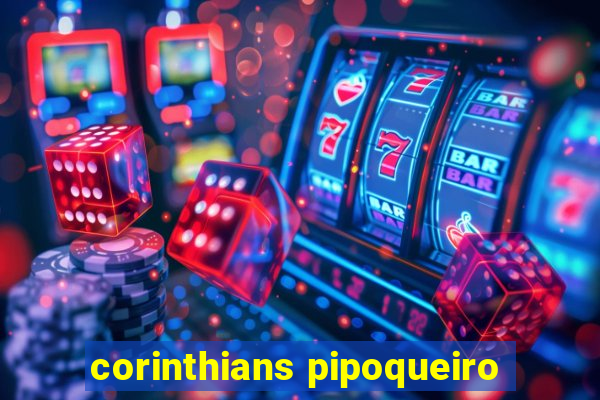 corinthians pipoqueiro